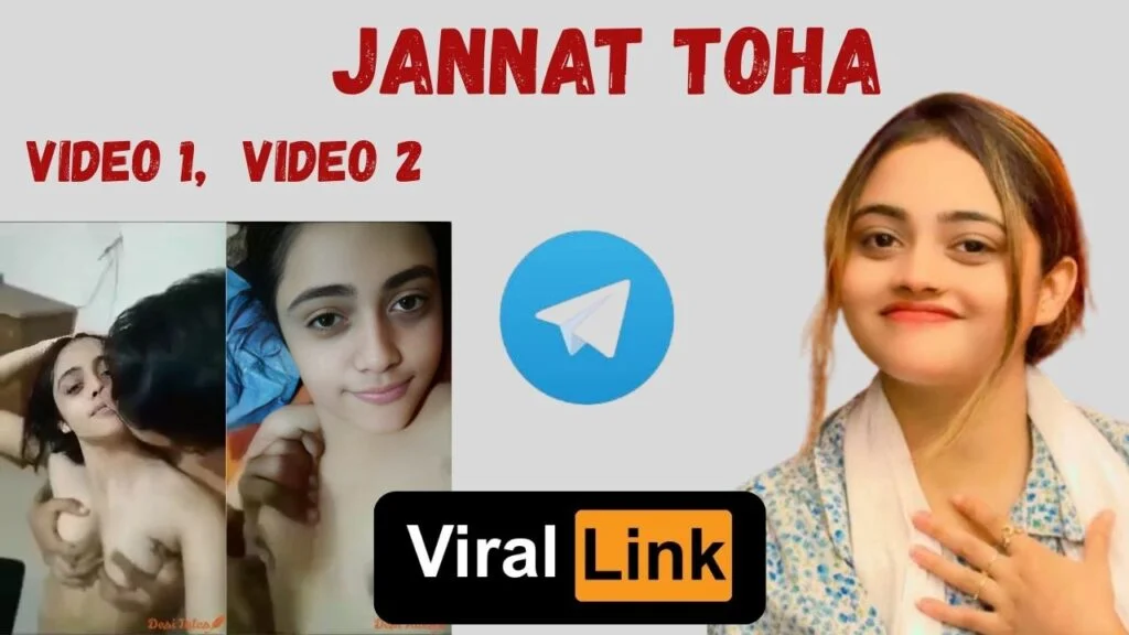 Jannat Toha Viral Video